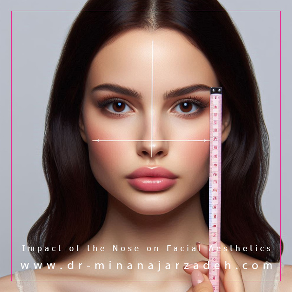  تأثیر بینی بر زیبایی چهره + دکتر مینا نجارزاده